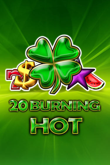 Демо версия игры 20 Burning Hot | VAVADA Сайт 