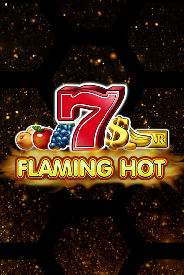 Демо версия игры Flaming Hot | VAVADA Сайт 