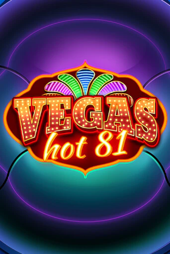 Демо версия игры Vegas Hot 81 | VAVADA Сайт 